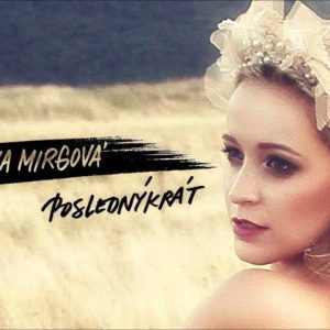 Dominika Mirgová - Poslednýkrát