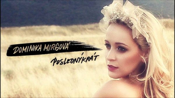Dominika Mirgová - Poslednýkrát
