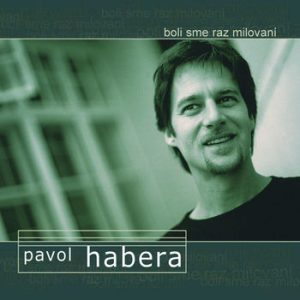 Pavol Habera - Kým pri mne spíš